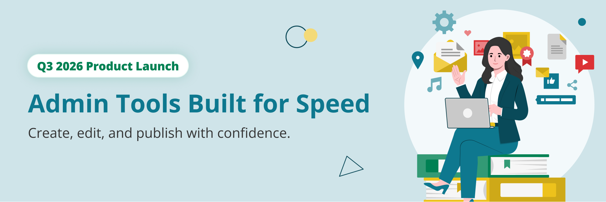 Q3 2026 Product Launch: Admin Tools Built for Speed
