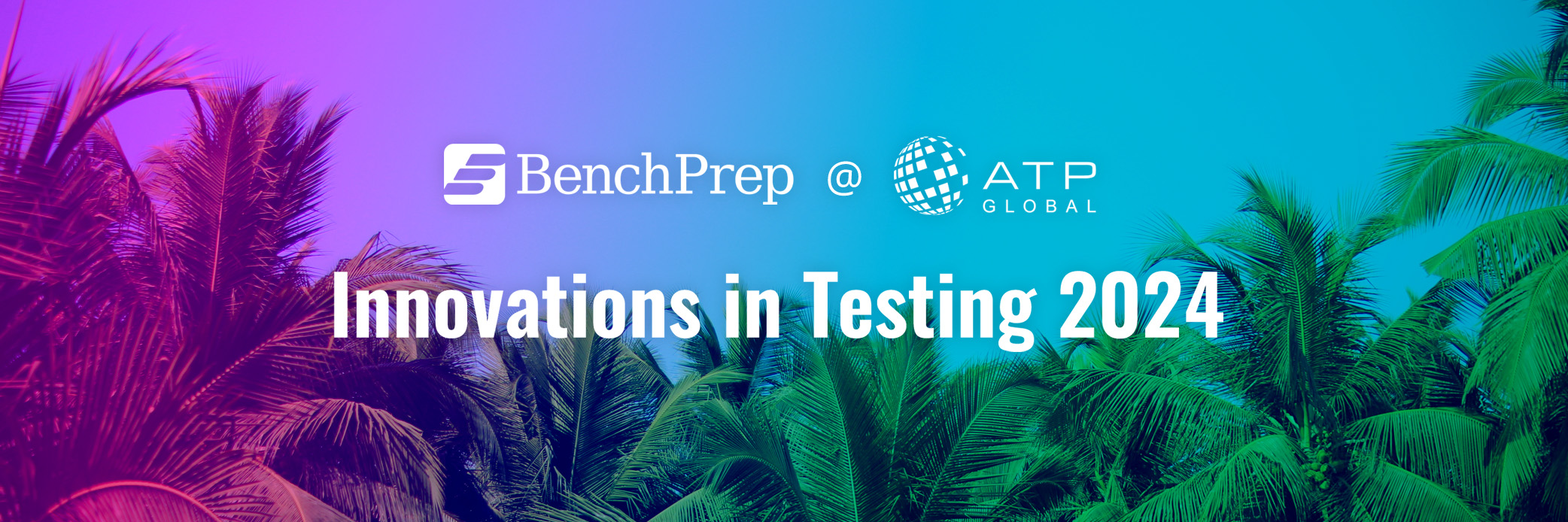 BenchPrep Will Be in Booth #216 at the 2024 ATP Innovations in Testing Conference in Anaheim, California